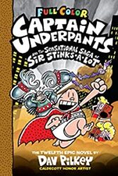 Captain Underpants and the Sensational Saga of Sir Stinks-A-Lot - Captain Underpants Books in Order